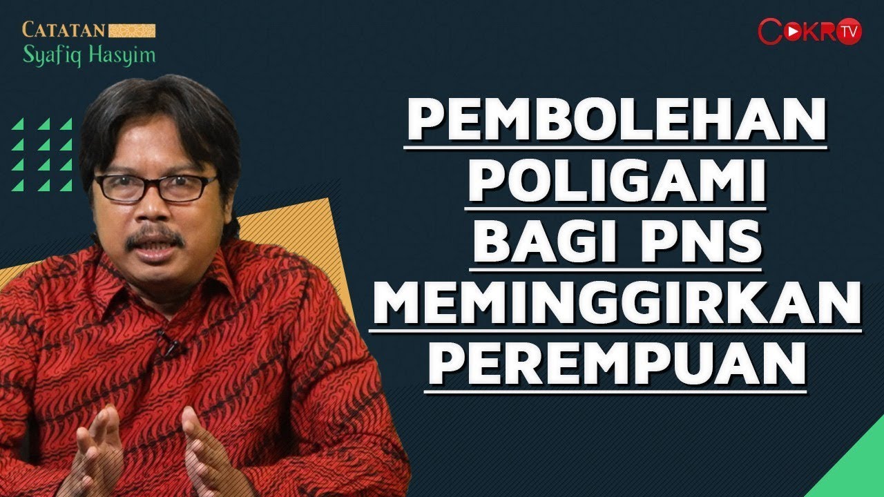 Catatan Syafiq Hasyim: PEMBOLEHAN POLIGAMI BAGI PNS  