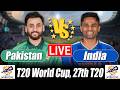 IND vs PAK Score | india vs pakistan Score 27th T20 Commentary | T20 World Cup 2026