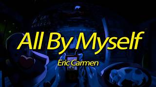 Eric Carmen – All By Myself (Lyrics)