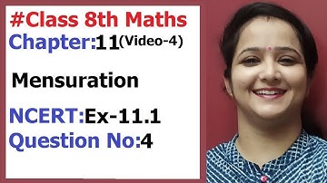 Ncert Class 8 Maths Chapter-11 Mensuration (Video- 4  ) Ex-11.1  Q- 4