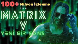 Matrix 5 Geliyor Y..