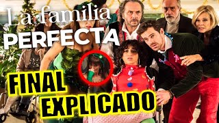 FINAL EXPLICADO LA FAMILIA PERFECTA PELICULA FINAL EXPLICADO LA FAMILIA PERFECTA