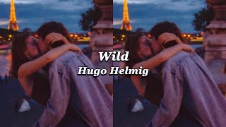 네 곁을 맴돈다는 건: Hugo Helmig - Wild (2018) [가사해석]