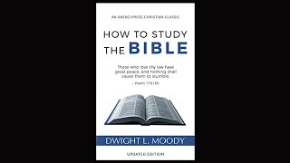 How to Study the Bible By Dwight L. Moody | Free Christian Audiobook