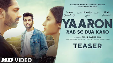 Yaaron Rab Se Dua Karo Teaser | Akhil S, Khatija I, Gaurav C | Meet Bros | Ashish P | Out 29 June