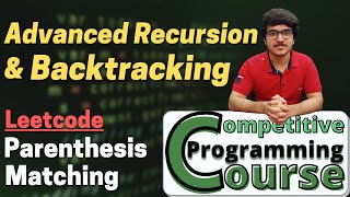 Generate Parenthesis: Advanced Recursion and Backtracking | CP Course | EP 38