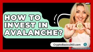 How to Invest in Avalanche? - CryptoBasics360.com