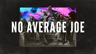 No Average Joe (05-01-2022 9:45 AM)