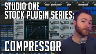 Studio One Stock Plugin Series: Compressor