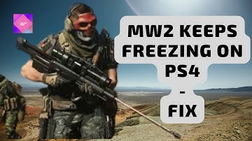 MW2 Keeps Freezing On PS4 | How To Fix | Modern Warfare 2 Keeps Freezing PS4