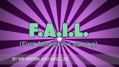 F.A.I.L. (First Attempt In Learning)
