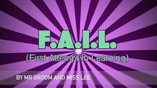 F.A.I.L. (First Attempt In Learning)