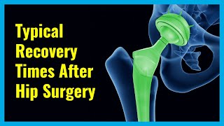 Surgical Hip Replacement Recovery Times in The Elderly