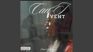 Can I Vent (feat. Jaleeyna)
