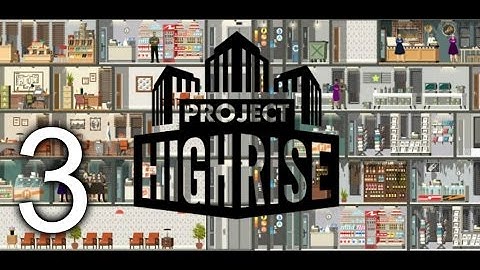 PROJECT HIGHRISE [Sim Tower Tycoon Game] (HD)--Episode #3--OUR FIRST APARTMENT!
