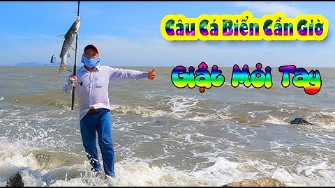 Câu Cá Biển Cần Giờ giật Mỏi Tay Là Có Thật | Câu Cá Cần Giờ