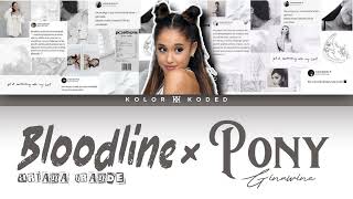 "Bloodline" × "Pony" (mashup ) - Ariana Grande, Ginuwine 🍴ᶜᵒˡᵒʳ ᶜᵒᵈᵉᵈ ˡʸʳⁱᶜˢ