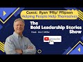 Bold leadership stories  ryan pflip pflipsen interview