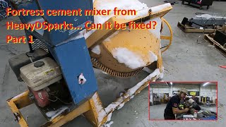 Fortress cement mixer from HeavyDSparks. Can it be fixed? Part 1