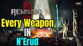 How to Find Every Weapon in NErud - Remnant 2 Weapons Guide