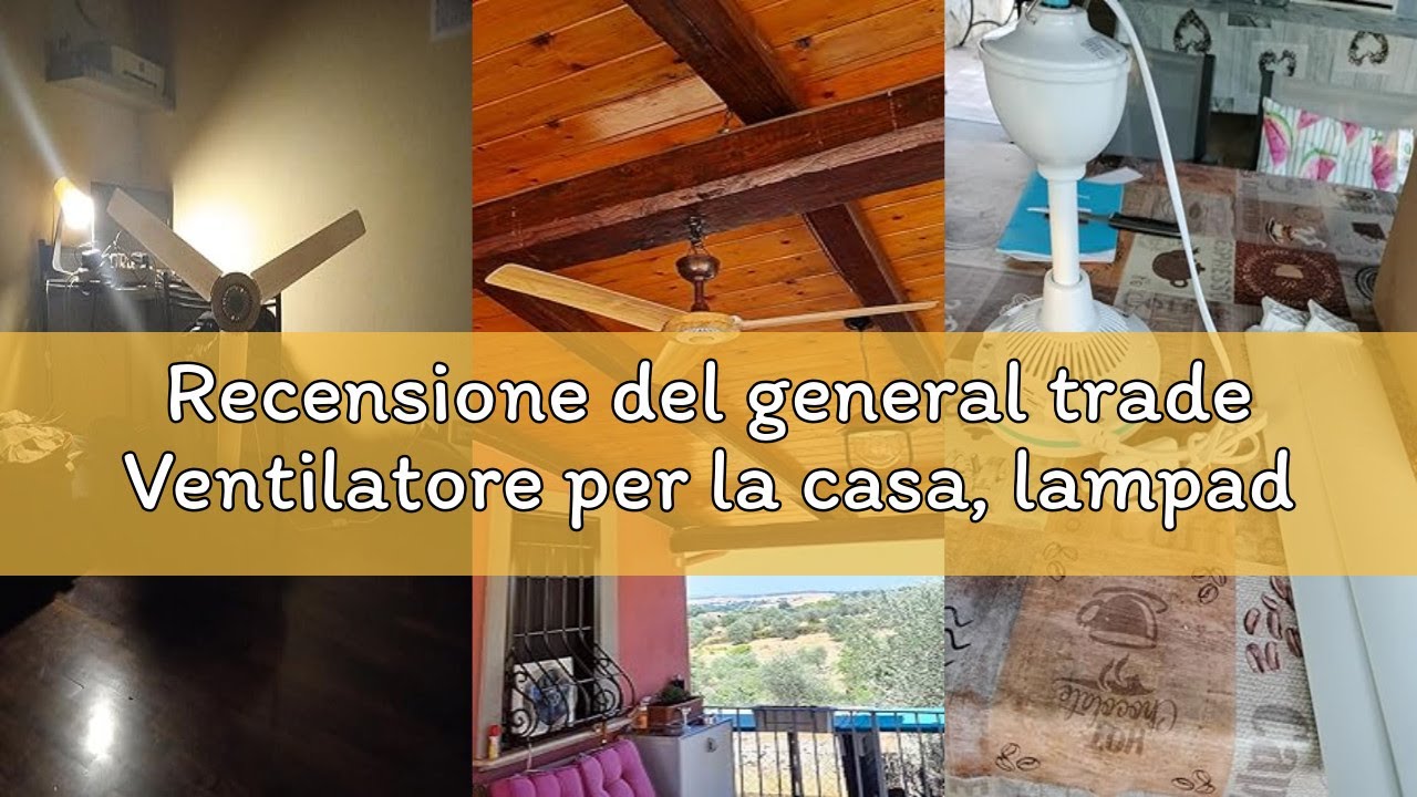 Recensione del general trade Ventilatore per la casa, lampada da soffitto a pale, colore bianco, a 3