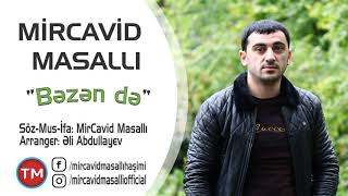 Mircavid Masalli - Bezen De