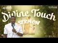 Pastor ea adeboye sermon  divine touch