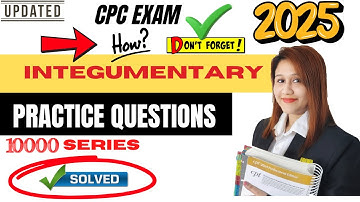 CPT Integumentary 10,000 Series Practice Questions