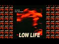 Future Low Life Feat The Weeknd Audio 