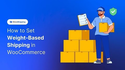 Use Case - 1: Set Weight-Based Shipping in WooCommerce