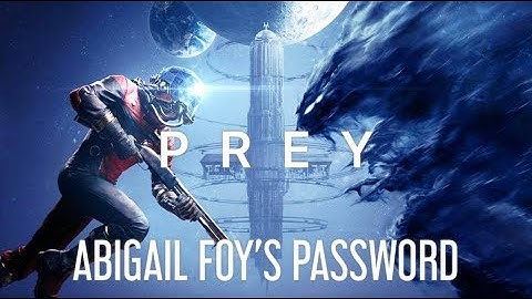 Prey - Abigail Foy Password 💬
