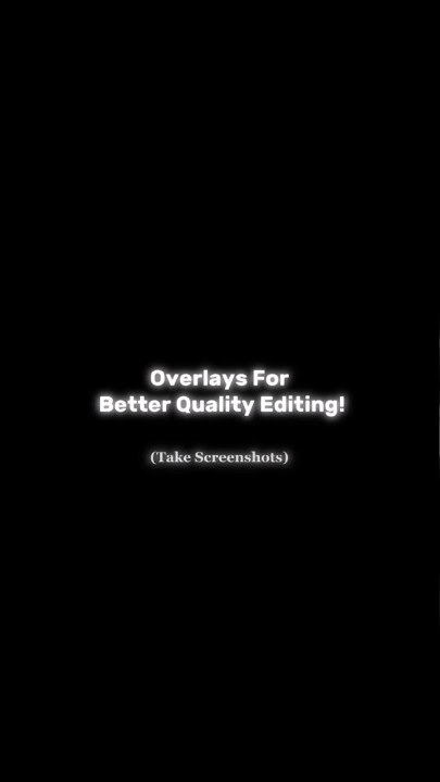 Overlays For Better Quality!  #overlay #editing #overlayeffect #capcutedit