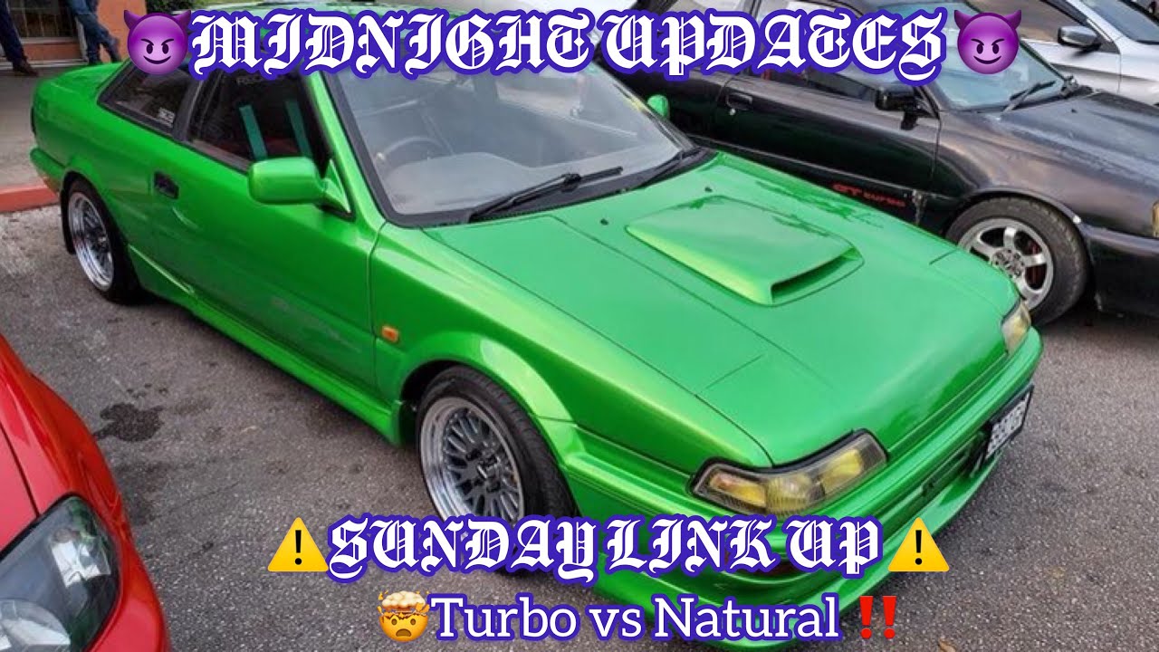 😈TURBO VS NATURAL /Sunday link up 😈/Midnight Updates /⚠️Street racing