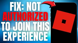 How to EASILY Fix &quot;Not Authorized to Join this Experience Due to Privacy Settings&quot; in Roblox! GUIDE