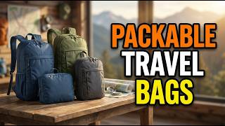 Top 5 Best Packable Backpacks 2026