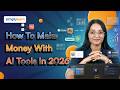 How To Make Money With AI Tools In 2026 | Learn To Generate Passive Income Using AI | Simplilearn