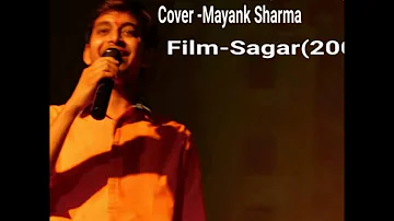 Sagar Jaisi aankho wali cover by Mayank sharma