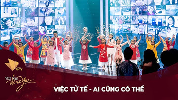 CA KHÚC: VIỆC TỬ TẾ - AI CŨNG CÓ THỂ