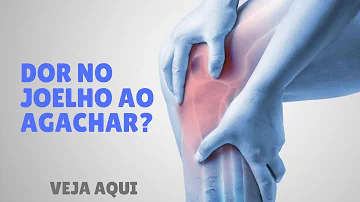 Como melhorar dor no joelho ao agachar?