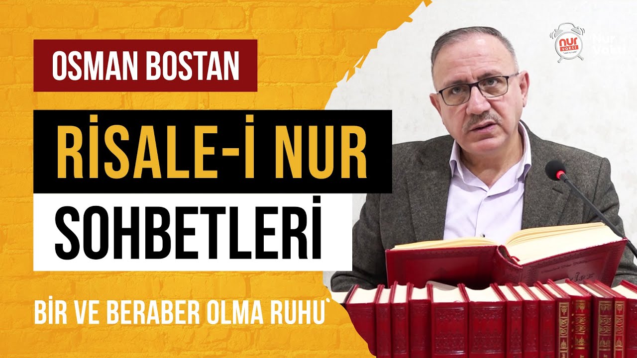 Bir ve Beraber Olma Ruhu - Risale-i Nur Sohbetleri - 13.11.2025