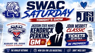 SWAC Saturday 👀 Jackson State Did What? Kendrick Perkins GM 🔥🏀