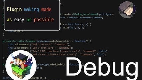RMMV Tips & tricks - debugging your plugin