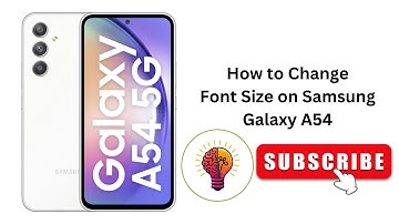 How to Change Font Size on Samsung Galaxy A54