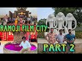 Ramoji film city part odiavlogodiahappy khushi 143