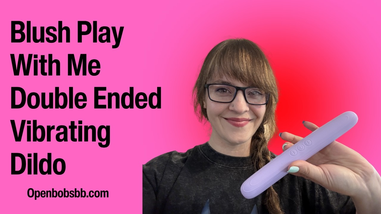 Educational Sex Toy Review - Blush Play With Me Vibrating Double-Ended Silicone Dildo