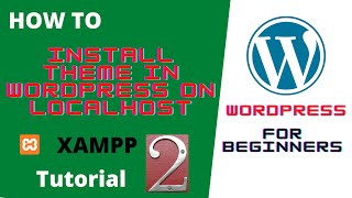 How to Install theme in wordpress localhost || Tutorial 2 || For Bignners