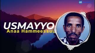 Usmayyoo Muusa Ana Hammeessuu | usmayyoo mussaa oromo music | usmayyoo mussaa | usmayyoo muusaa