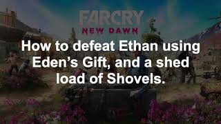 FarCry: New Dawn - Eden's Gift & Shovels Kill Ethan And The Twins