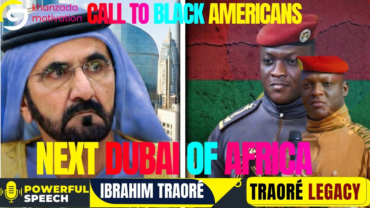 Burkina Faso’s Vision: Becoming the Next Dubai of Africa | Khanzada Powerful Speech