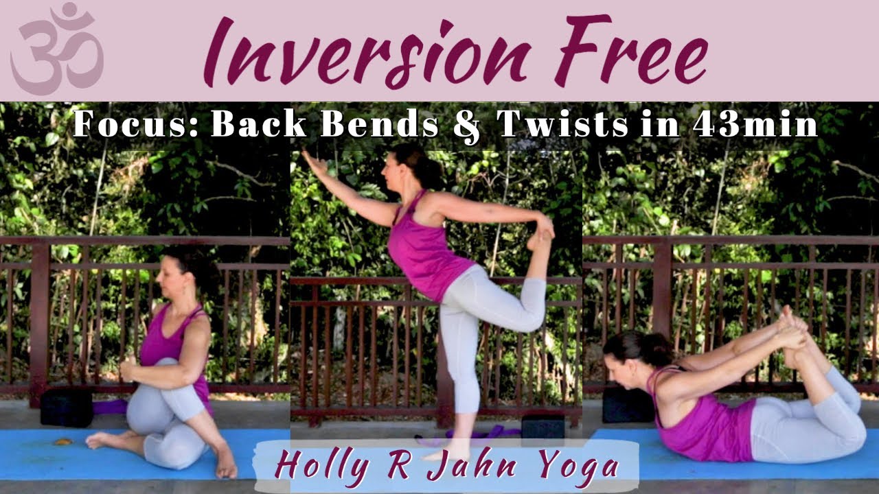 Inversion Free Vinyasa Yoga Practice:  Back bending & Twists in 43 min